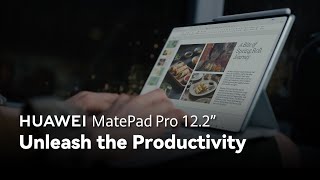 Huawei MatePad Pro 12.2" - Unleash the Productivity