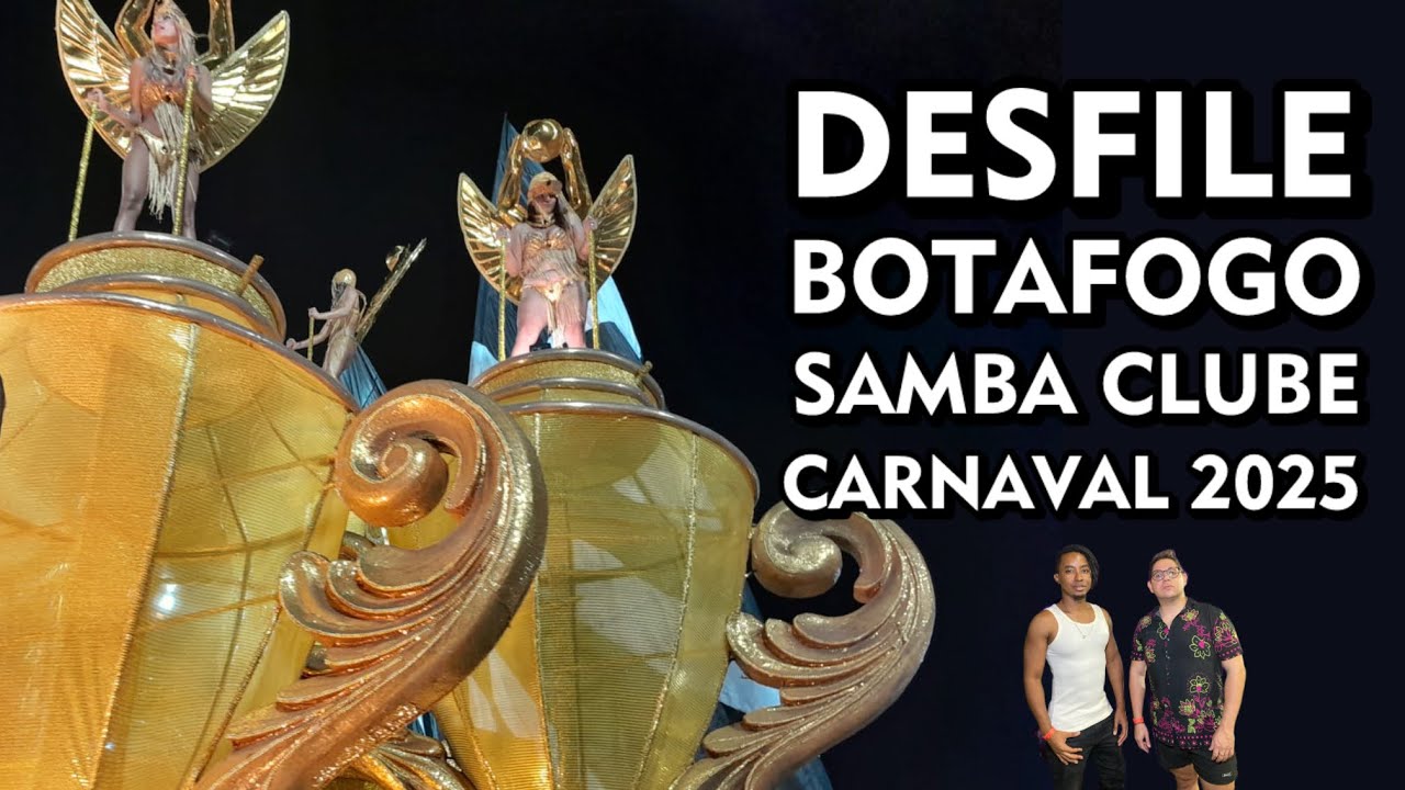 🎉 Análise do Desfile da Botafogo Samba Clube no Carnaval 2025