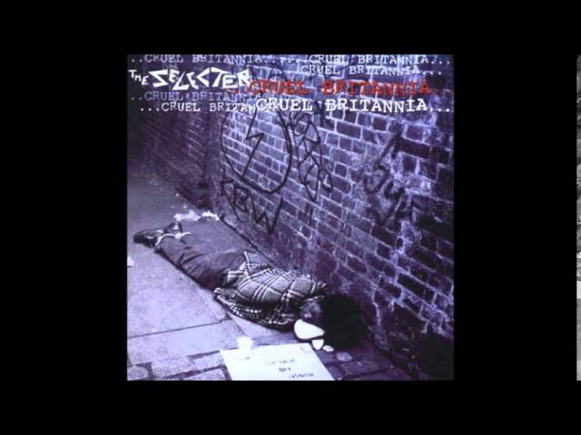 The Selecter - Cruel Britannia