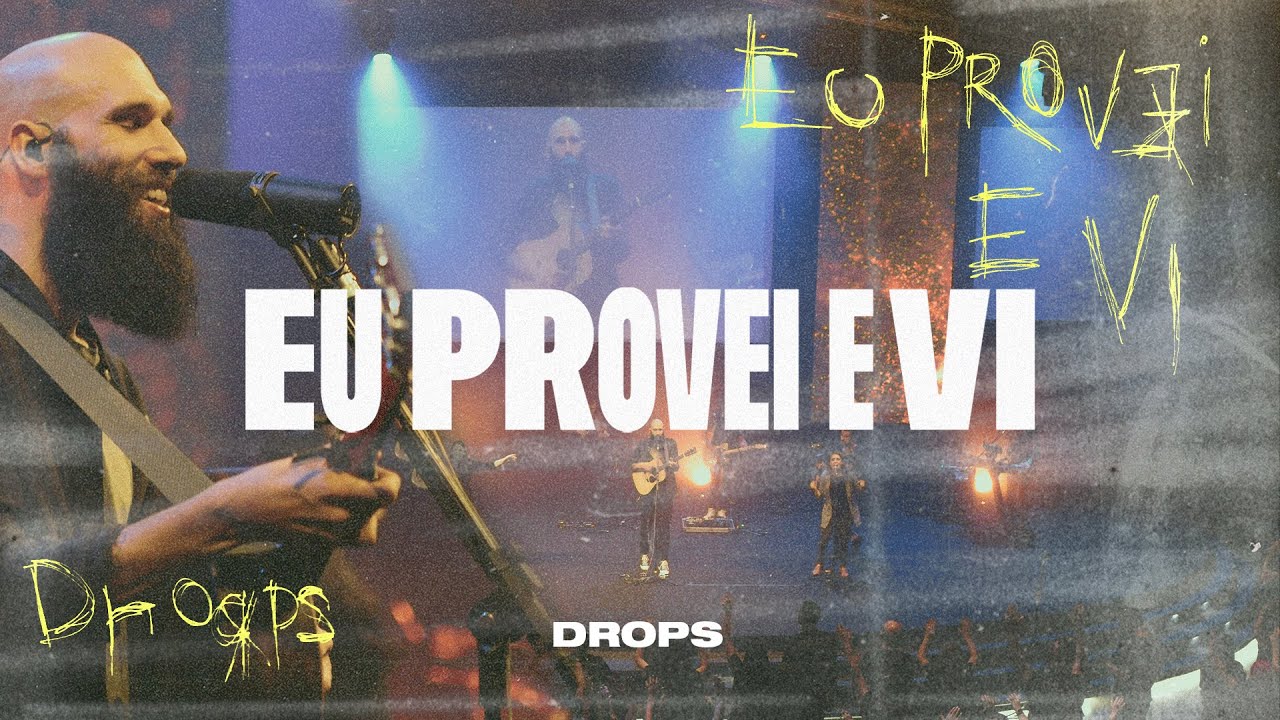 Eu Provei e Vi (Ao Vivo) • DROPS