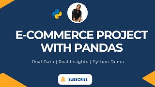 Pandas E-Commerce Project | Real-Time Data Analysis with Pandas Python