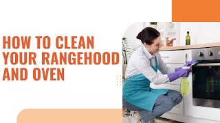 How To Clean Your Rangehood And Oven