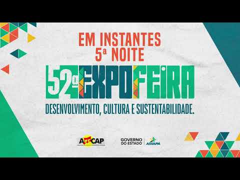 Ao vivo: quinta noite da 52ª Expofeira Agropecuária do Amapá. #governodoamapá