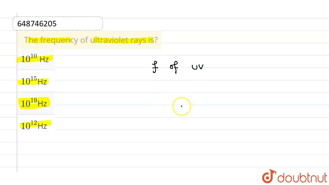 The frequency of ultraviolet rays is?  | 12 | ELECTROMAGNETIC WAVES | PHYSICS | ICSE | Doubtnut