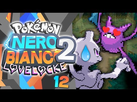 MY GIRLFRIEND'S TEAM COMPLETE! Pokemon Black 2 & White 2 Lovelocke Extreme Ep 12 w/ Michelle