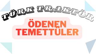 TÜRK TRAKTÖR ÖDENEN TEMETTÜLER