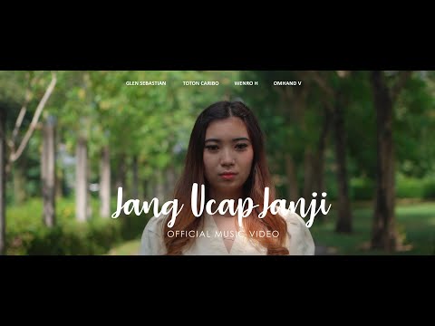 Glen Sebastian - JANG UCAP JANJI Feat. Toton Caribo, Wenro H & Omhand V (Official MV)