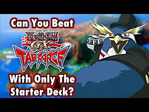 Can You Beat Yu-Gi-Oh! GX Tag Force With ONLY The Starter Deck?