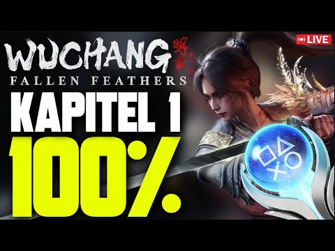 WUCHANG 100% PLATIN IN EINEM SPIELDURCHLAUF🔴LIVE (TIMESTAMPS IM ERSTEN KOMMENTAR) KAPITEL 1