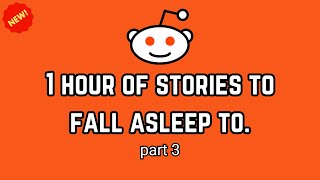 1 Hour Of Reddit Stories To Fall Asleep To