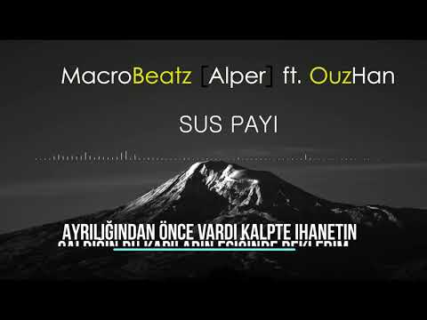 MacroBeatz [Alper] ft. Ouz-han - Sus Payı