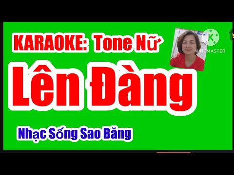 KARAOKE;  LÊN ĐÀNG - TONE NỮ - LA TRƯỞNG