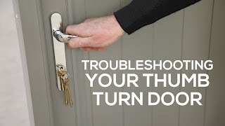 Troubleshooting your thumb turn door