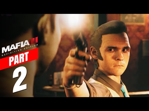 MAFIA 3 DEFINITIVE EDITION Gameplay Walkthrough FULL GAME - PART 2