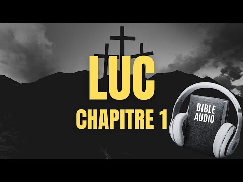 LUC 1 | LA BIBLE AUDIO avec textes