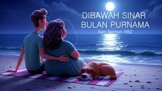 Download lagu DIBAWAH SINAR BULAN PURNAMA-SAM SAIMUN 1952 mp3
