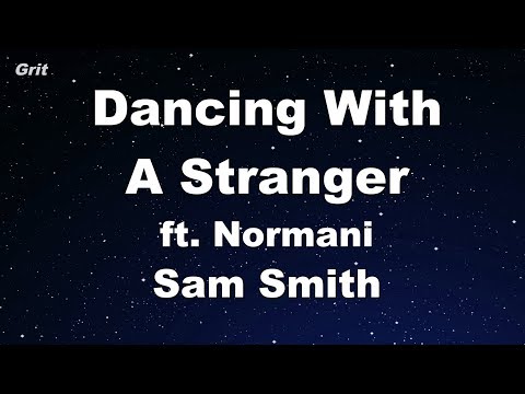 Dancing With A Stranger - Sam Smith, Normani Karaoke 【No Guide Melody】 Instrumental