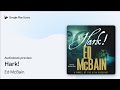 Hark! by Ed McBain · Audiobook preview