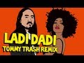 Ladi Dadi (Tommy Trash Remix) - Steve Aoki ...