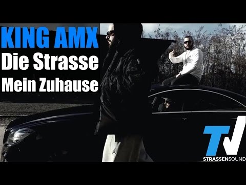 KING AMX - Die Strasse Mein Zuhause (Official HD)