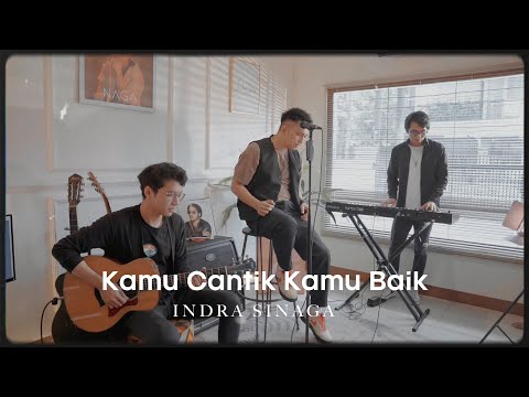 Kamu Cantik Kamu Baik - Indra Sinaga | Live Akustik