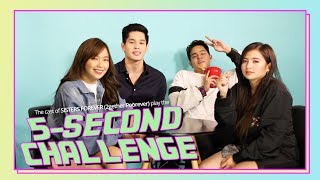 5-second challenge with the cast of SISTERS FOREVER (2gether Poorever)