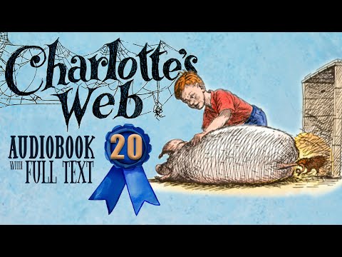 🐷🕷️ CHARLOTTE'S WEB Chapter 20 (Audiobook Full Text Read-along) 🕷️🐷