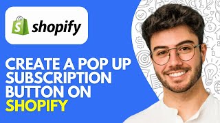 How to Create a Pop Up Subscription Button on Shopify | Add Subscribe Pop Up on Shopify (2026)