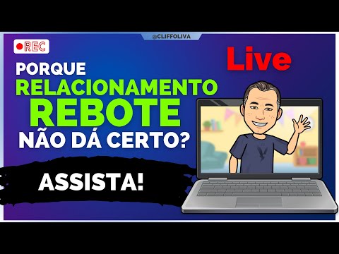 PORQUE RELACIONAMENTO REBOTE NÃO DÁ CERTO!