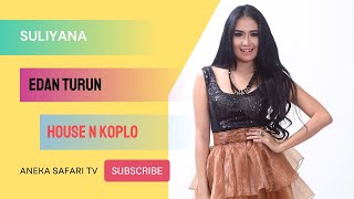Download lagu Suliyana - Edan Turun mp3 Download lagu Suliyana - Edan Turun mp3