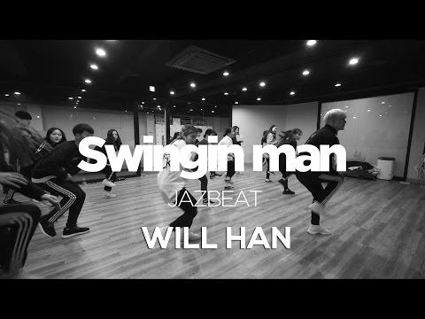 WILLHAN | CHOREOGRPAHY CLASS | JAZBEAT - SWINGIN MAN | E DANCE STUDIO |  이댄스학원