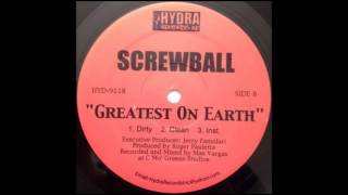 Music video thumbnail preview for Screwball - Greatest On Earth by Screwball