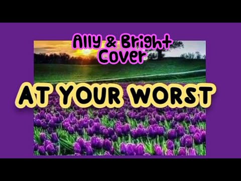 At My Worst ( Lyrics ) by Pink Sweats ~ Ally & Bright Cover #atmyworst #pinksweats #musiclyrics