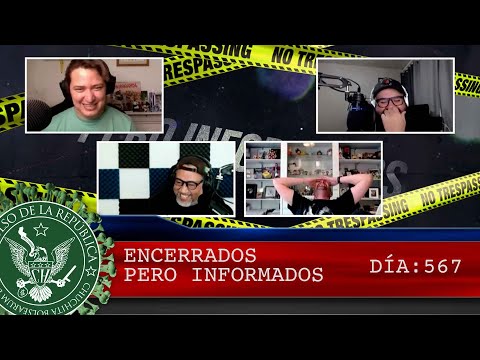 ENCERRADOS PERO INFORMADOS DÍA: 567 - EL PULSO DE LA REPÚBLICA