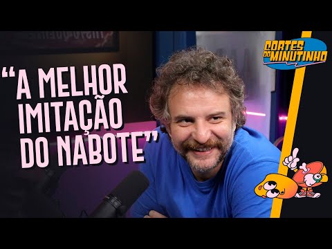 A melhor imitação do NABOTE | Cortes do Minutinho