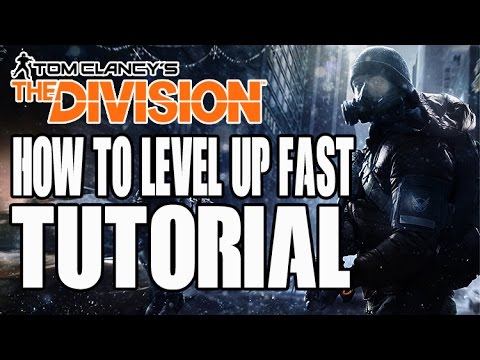 Tom Clancy's The Division|"How To Level Up Your Character Fast"|Tutorial| How To Reach Level 30 Fast