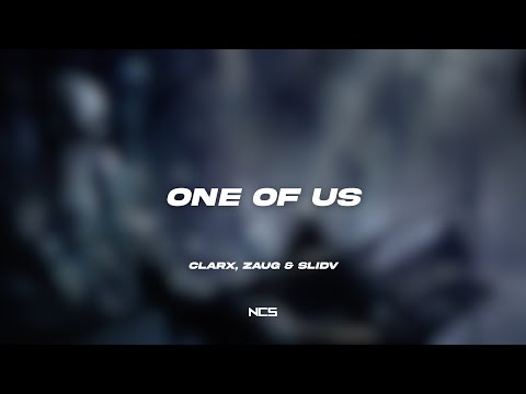 Clarx, Zaug & SlidV - One Of Us [NCS Lyrics]