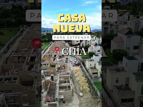 🏡 ¡Últimas casas nuevas para estrenar en Chía!