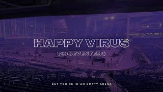 Download lagu DK (SEVENTEEN) - Happy Virus | 🎧 But you're in an empty arena mp3