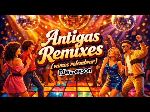 Musicas Antigas especial Flash Back Remix (vamos relembrar)