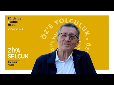 Öğretmenlik İki Dünyamızı da Güzelleştirir - Prof. Dr. Ziya Selçuk
