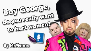 Boy George&#39;s bonkers take on women-only spaces 🤡