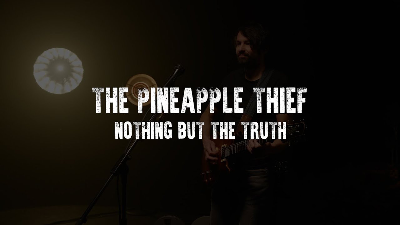 The Pineapple Thief - Nothing But The Truth (Product Trailer) - YouTube