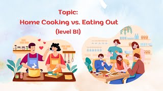Home Cooking vs. Eating Out | Level B1 | English shadowing