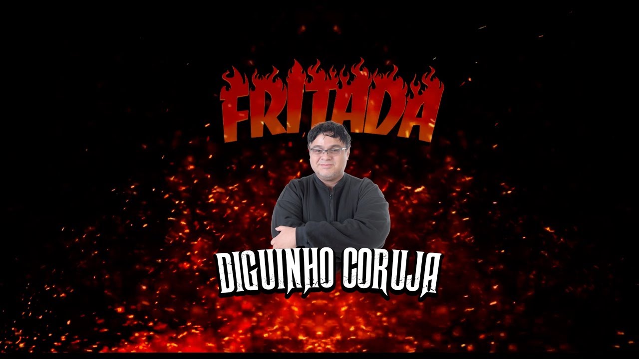 FRITADA COM DIGUINHO CORUJA (COMPLETO)