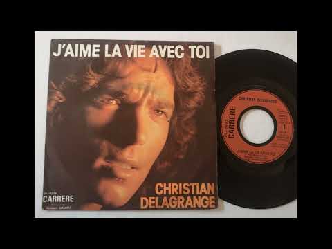 Christian Delagrange - J'aime La Vie Avec Toi.1974