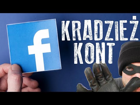 Kradzież kont na facebook - jak oni to robią?