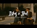 Ishq X Jhol Slowed Reverb Mashup Faheem Abdullah X Annural Khalid X Mannu Heart Touching Lofi