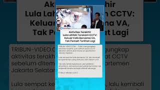 Aktivitas Terakhir Lula Lahfah Terekam CCTV Keluar Kafe Bersama VA, Tak Pernah Terlihat Lagi
