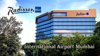 RADISSON BLU MUMBAI INTERNATIONAL AIRPORT | All Room Categories Tour | Suite Roo